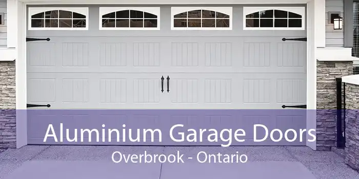 Aluminium Garage Doors Overbrook - Ontario