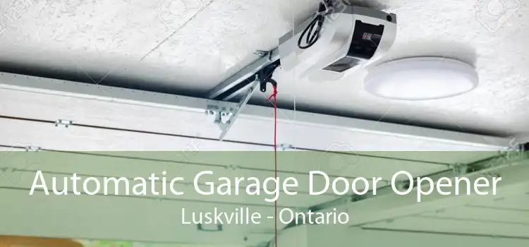 Automatic Garage Door Opener Luskville - Ontario
