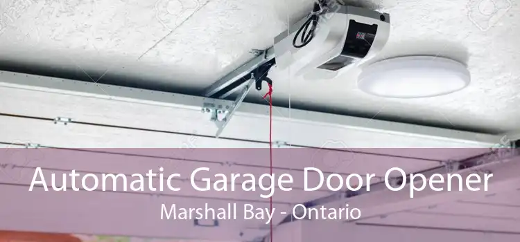 Automatic Garage Door Opener Marshall Bay - Ontario