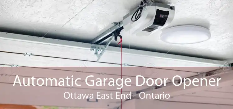 Automatic Garage Door Opener Ottawa East End - Ontario