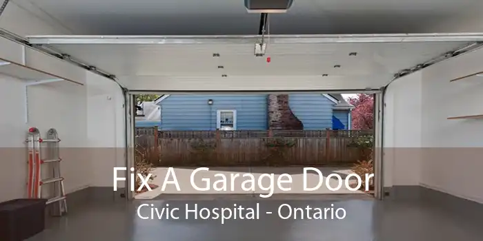 Fix A Garage Door Civic Hospital - Ontario