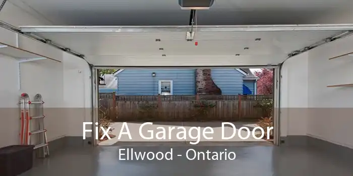Fix A Garage Door Ellwood - Ontario