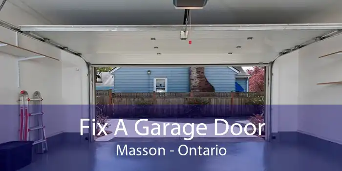 Fix A Garage Door Masson - Ontario