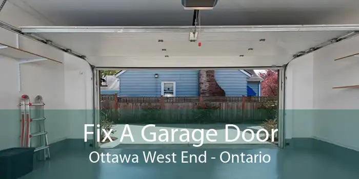 Fix A Garage Door Ottawa West End - Ontario
