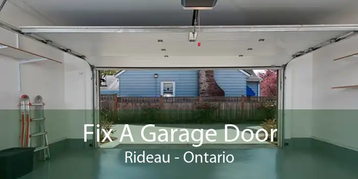 Fix A Garage Door Rideau - Ontario