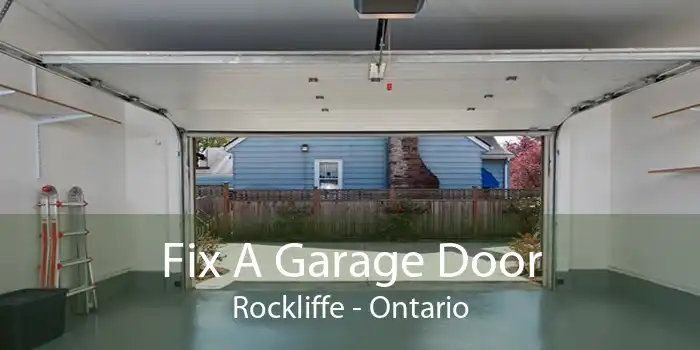 Fix A Garage Door Rockliffe - Ontario
