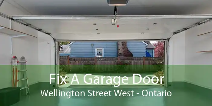 Fix A Garage Door Wellington Street West - Ontario