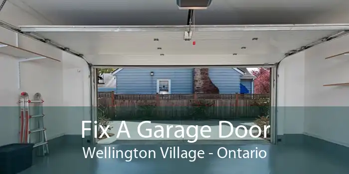 Fix A Garage Door Wellington Village - Ontario