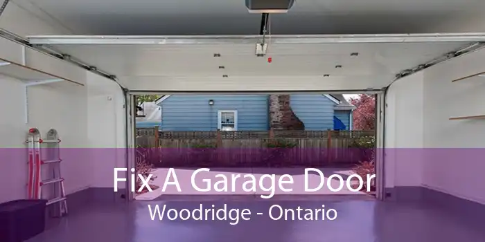 Fix A Garage Door Woodridge - Ontario