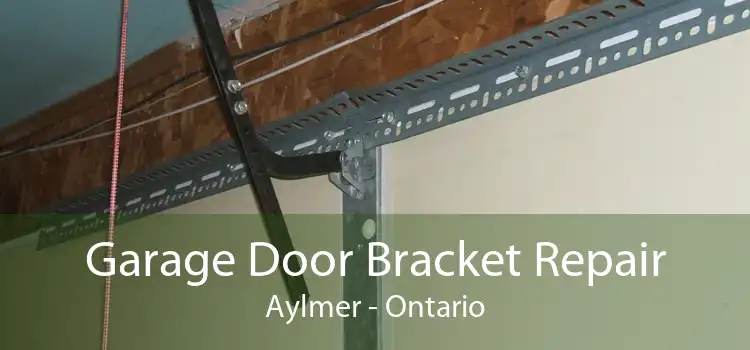 Garage Door Bracket Repair Aylmer - Ontario