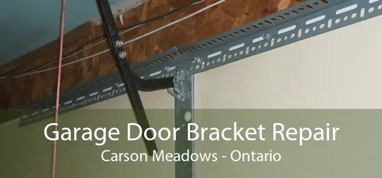 Garage Door Bracket Repair Carson Meadows - Ontario