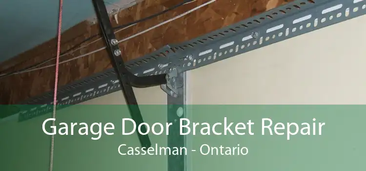 Garage Door Bracket Repair Casselman - Ontario