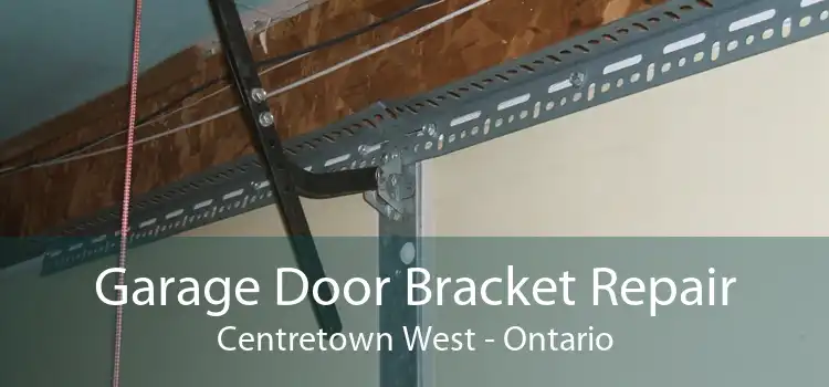 Garage Door Bracket Repair Centretown West - Ontario