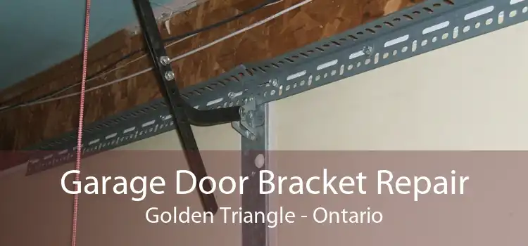 Garage Door Bracket Repair Golden Triangle - Ontario
