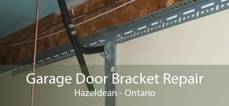 Garage Door Bracket Repair Hazeldean - Ontario