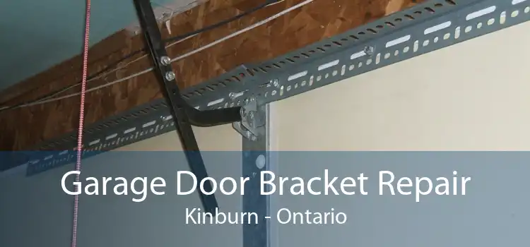 Garage Door Bracket Repair Kinburn - Ontario