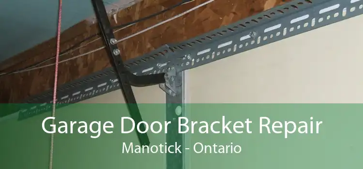 Garage Door Bracket Repair Manotick - Ontario