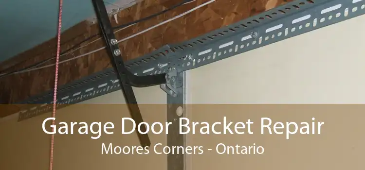 Garage Door Bracket Repair Moores Corners - Ontario