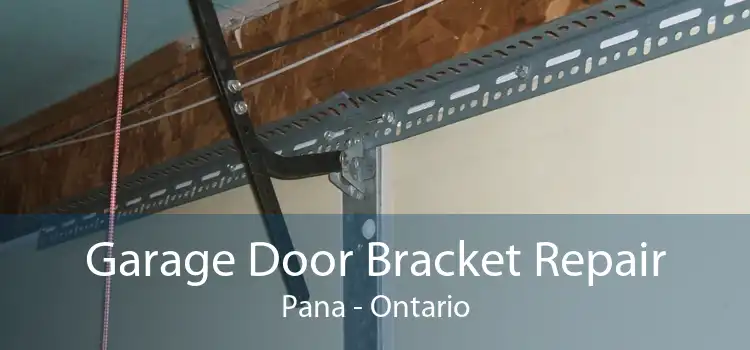 Garage Door Bracket Repair Pana - Ontario