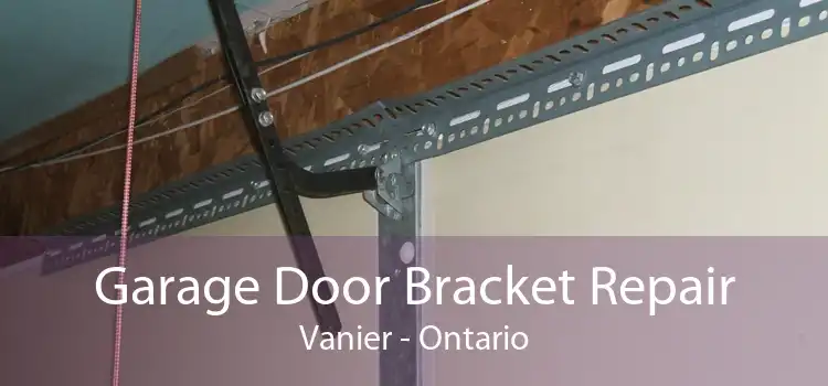 Garage Door Bracket Repair Vanier - Ontario