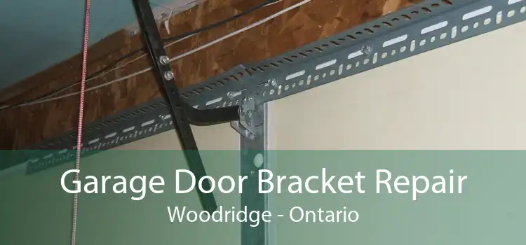 Garage Door Bracket Repair Woodridge - Ontario