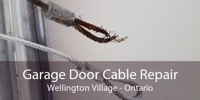 Garage Door Cable Repair Wellington Village - Ontario