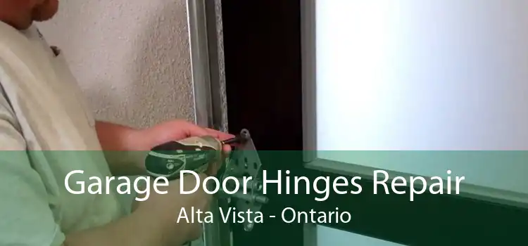 Garage Door Hinges Repair Alta Vista - Ontario