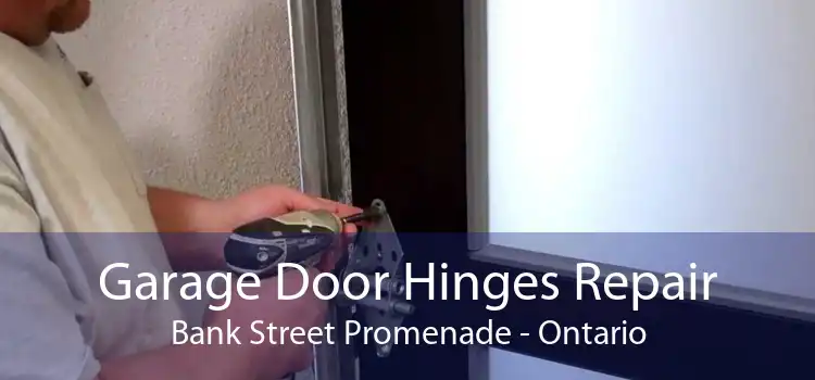 Garage Door Hinges Repair Bank Street Promenade - Ontario