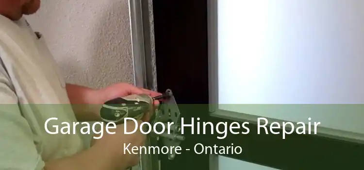 Garage Door Hinges Repair Kenmore - Ontario