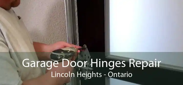 Garage Door Hinges Repair Lincoln Heights - Ontario