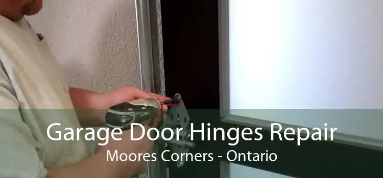 Garage Door Hinges Repair Moores Corners - Ontario