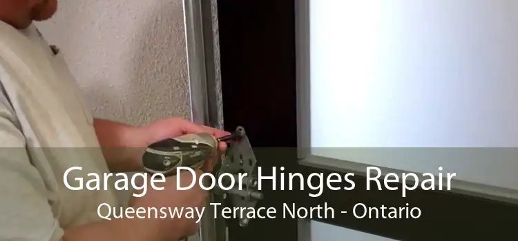 Garage Door Hinges Repair Queensway Terrace North - Ontario
