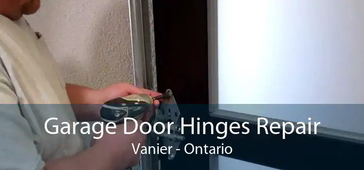 Garage Door Hinges Repair Vanier - Ontario