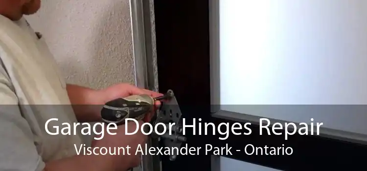 Garage Door Hinges Repair Viscount Alexander Park - Ontario