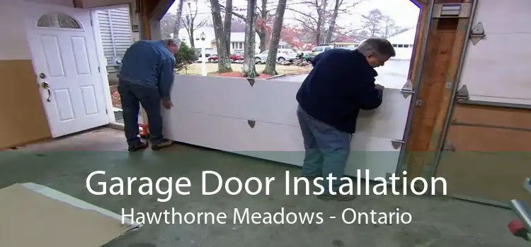 Garage Door Installation Hawthorne Meadows - Ontario