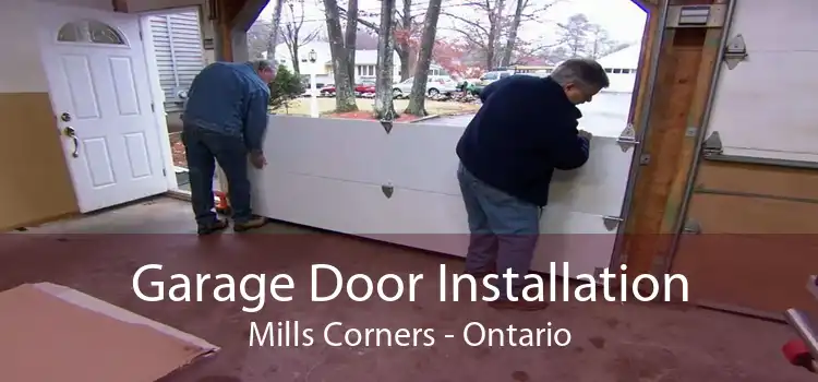 Garage Door Installation Mills Corners - Ontario