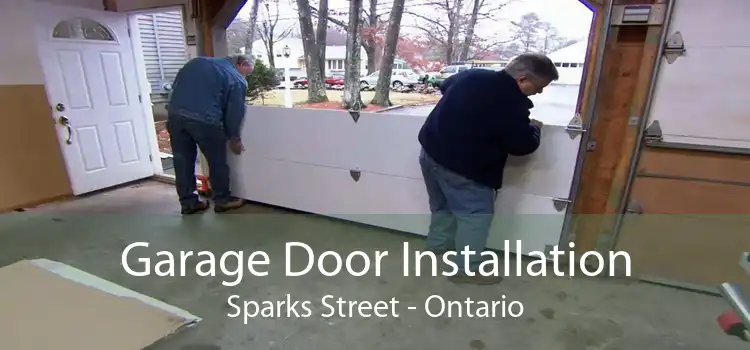 Garage Door Installation Sparks Street - Ontario