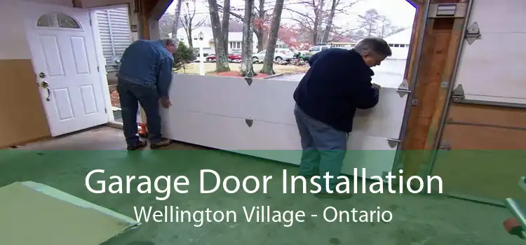 Garage Door Installation Wellington Village - Ontario