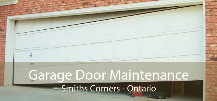 Garage Door Maintenance Smiths Corners - Ontario