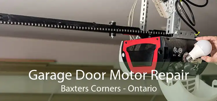 Garage Door Motor Repair Baxters Corners - Ontario