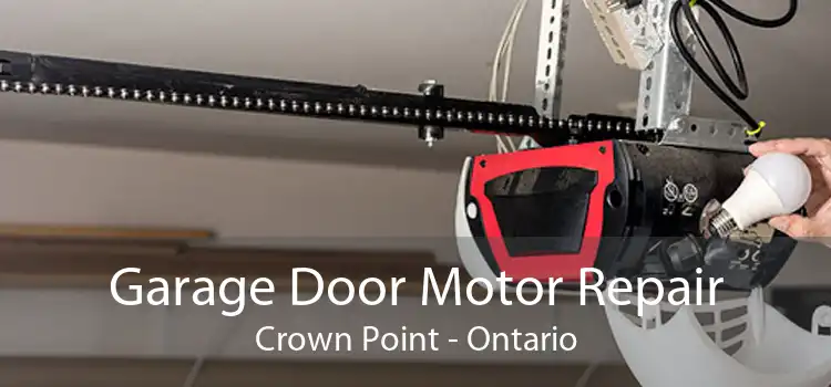 Garage Door Motor Repair Crown Point - Ontario