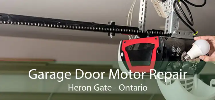 Garage Door Motor Repair Heron Gate - Ontario