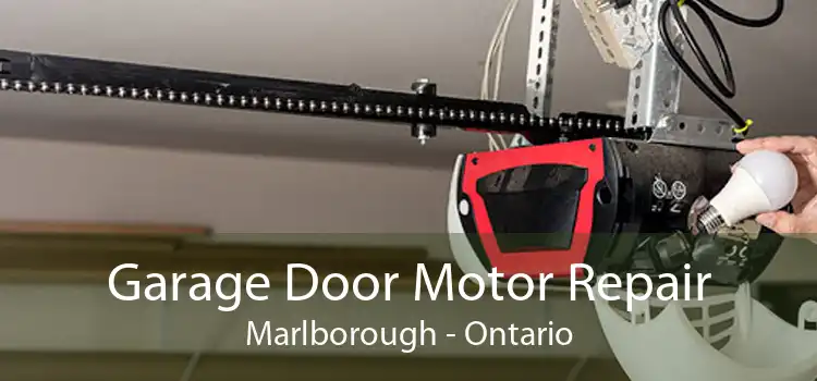 Garage Door Motor Repair Marlborough - Ontario