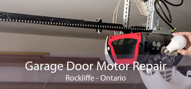 Garage Door Motor Repair Rockliffe - Ontario