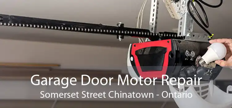 Garage Door Motor Repair Somerset Street Chinatown - Ontario