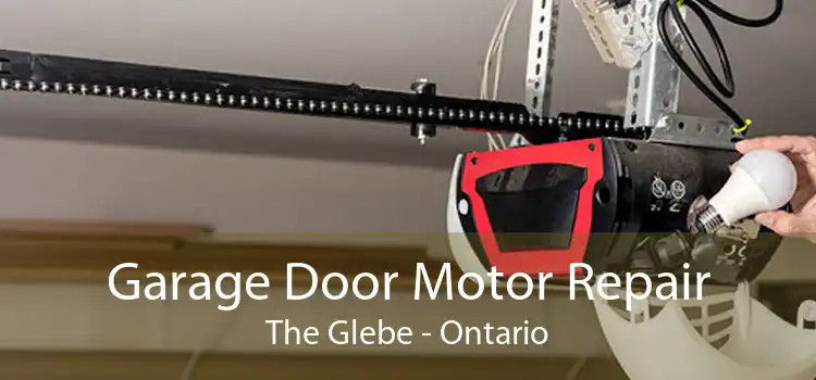 Garage Door Motor Repair The Glebe - Ontario