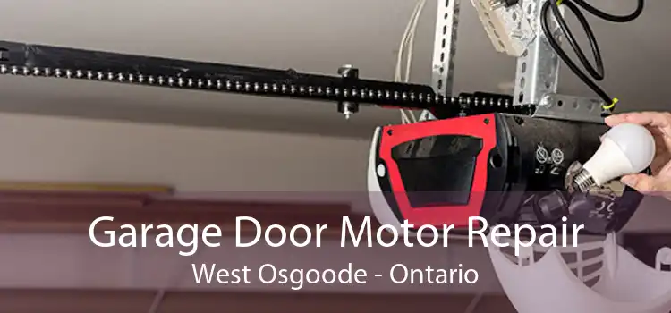 Garage Door Motor Repair West Osgoode - Ontario