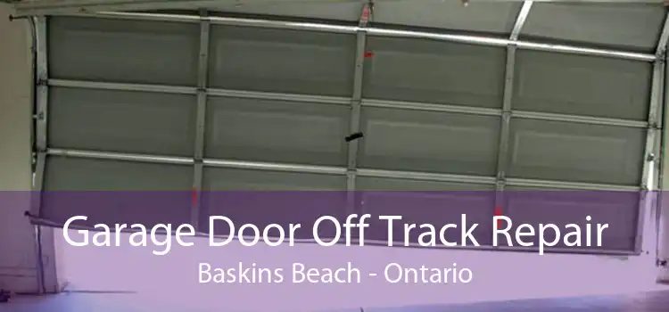 Garage Door Off Track Repair Baskins Beach - Ontario