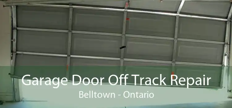 Garage Door Off Track Repair Belltown - Ontario