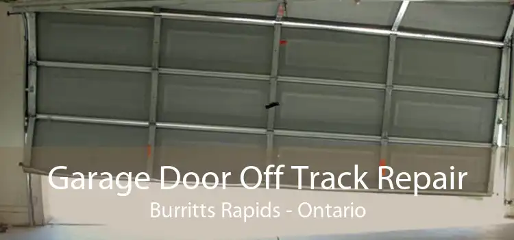 Garage Door Off Track Repair Burritts Rapids - Ontario